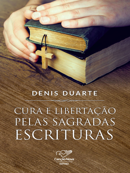 Title details for Cura e libertação pelas Sagradas Escrituras by Denis Duarte - Wait list